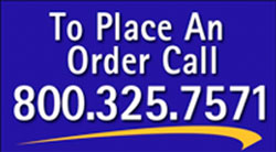 Call Today (800) 325-7571 to place your order